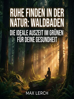 cover image of Ruhe finden in der Natur